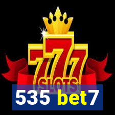 535 bet7